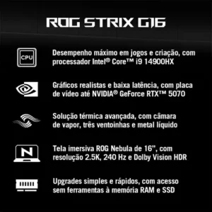 Notebook Gamer Rog Strix G16 G615jpr Nvidia Rtx 5070 Intel Core I9 14900hx 32gb Ram 1tb Ssd Windows 11 Home Tela 16 240hz Led Cinza - S5001w - Imagem 3